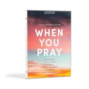 When You Pray Set: A Study of Six Prayers in the Bible