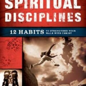 A Man's Guide to the Spiritual Disciplines: 12 Habits to Strengthen  - VERY GOOD