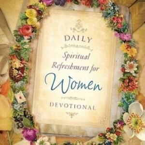 DAILY SPIRITUAL REFRESHMENT FOR WOMEN DEVOTIONAL - Flexibound - GOOD