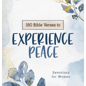 180 Bible Verses to Experience Peace: Devotions for Women by Scott