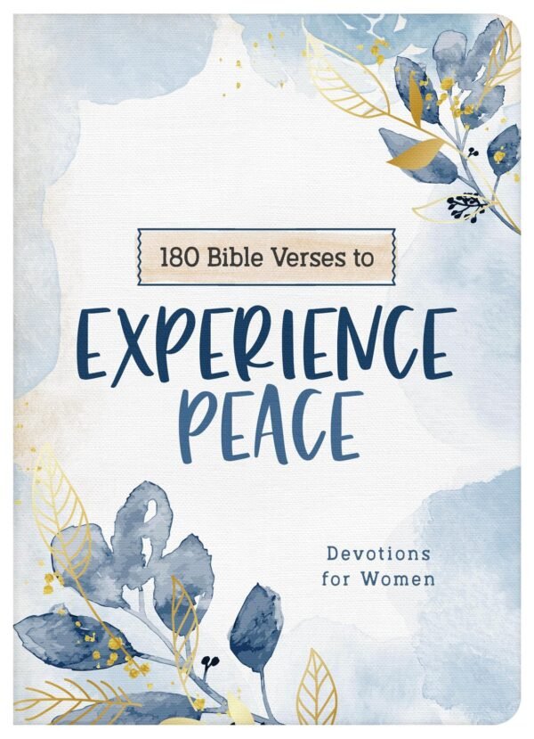 180 Bible Verses to Experience Peace: Devotions for Women by Scott