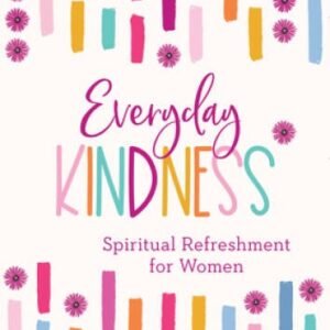 Everyday Kindness: Spiritual Refreshment for Women - Paperback - VERY GOOD