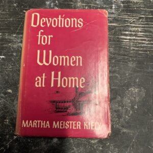 Devotions For Women At Home Martha Meister Kiely Vintage Hardcover 1959