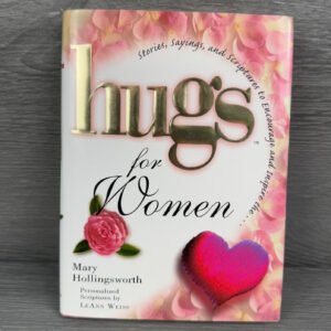 Hugs for Women Stories Sayings Scriptures Religious HC 1998 Book Hollingsworth