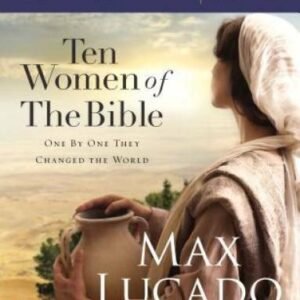 Ten Women of the Bible: One by One They Changed the World - Paperback - GOOD
