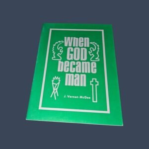 When God Became Man by J. Vernon McGee 1980 Pamphlet