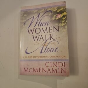 When Women Walk Alone--A 31 Day Devotional Companion by Cindi McMenamin