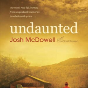 Undaunted: One Man's Real-Life Journey from Unspeakable Memories to  - VERY GOOD