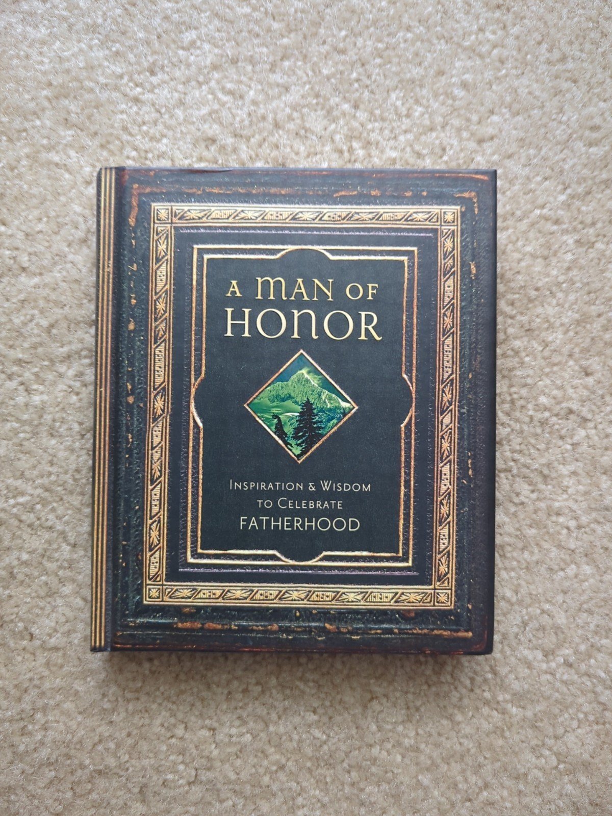 Man of Honor : Inspiration and Wisdom to Celebrate Fatherhood by Regal Books