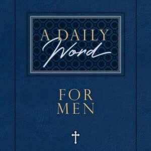 A Daily Word for Men: A 365-Day Devotional