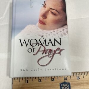 A WOMAN OF PRAYER: 365 DAILY DEVOTIONS By Various - Hardcover