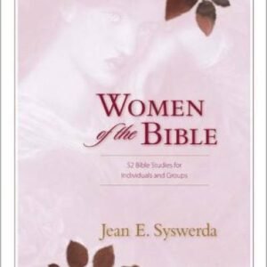Women of the Bible: 52 Bible Studies for Individuals and Groups - GOOD