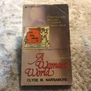 A Woman’s World Clyde M. Narramore 1981 Zondervan Christian Living Self-Help