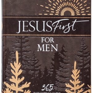 Jesus First for Men: 365 Devotions to Start Your Day