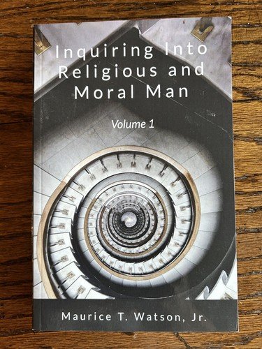 Inquiring Into Religious and Moral Man (Vol. 1) by Maurice Watson (2024: TPB)