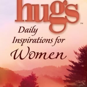Hugs Daily Inspirations for Women: 365 devotions to inspire your day (Hugs S...