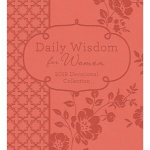 Daily Wisdom for Women 2019 Devotional Collection