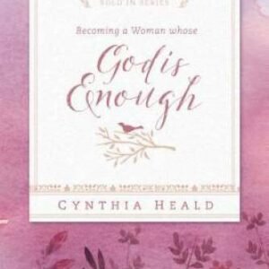 Becoming a Woman Whose God Is Enough (Bible Studies: Becoming a Woman) - GOOD