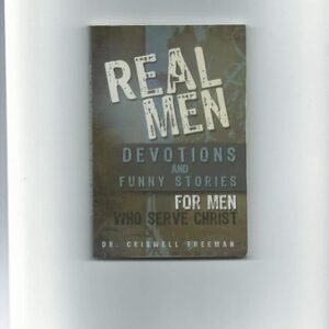 Real Men Devotions and funny stories for men who serve christ