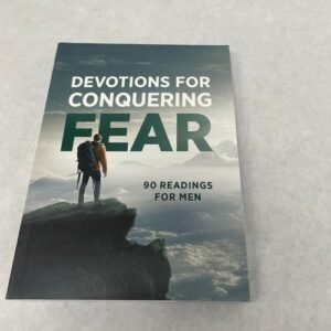 Devotions for Conquering Fear 90 Readings for Men Barbour Publishing