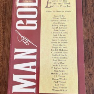 Man of God ed. by Shawn D. Mathis, Church of Christ Preacher Essays PB GA 1996