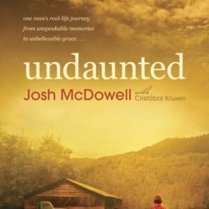 Undaunted: One Man's Real-Life Journey from Unspeakable Memories to Unbeliev...