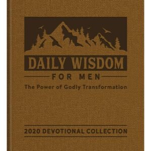 Daily Wisdom for Men 2020 Devotional Collection: The Power of Godly Transfor...
