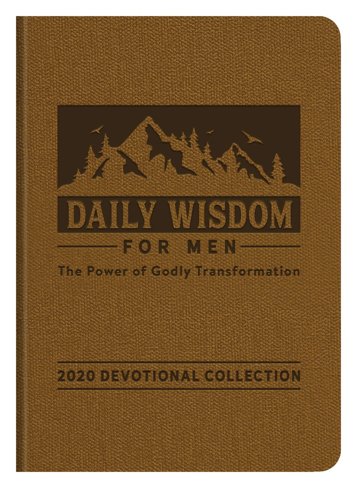 Daily Wisdom for Men 2020 Devotional Collection: The Power of Godly Transfor...
