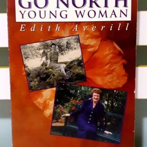 Go North Young Woman! Book by Edith Averill & Wendy Megchelse!