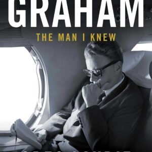 Billy Graham: The Man I Knew