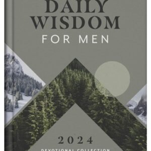 Daily Wisdom for Men 2024 Devotional Collection