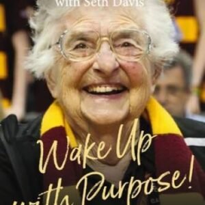 Wake Up With Purpose: What Ive Learned in My First Hundred Years - GOOD