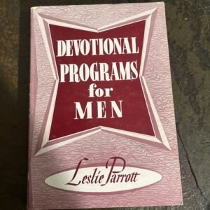 DEVOTIONAL Programs For MEN by Leslie Parrott 1957 Zondervan