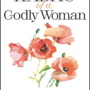 Habits of a Godly Woman - Hardcover By Meyer, Joyce - VERY GOOD