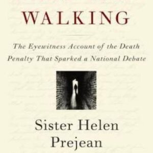 Dead Man Walking: The Eyewitness Account Of The Death Penalty That Sparke - GOOD