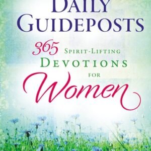 Daily Guideposts 365 Spirit-Lifting Devotions for Women: Inspirational Chris...