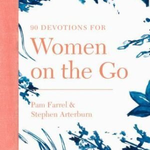 90 Devotions for Women on the Go - 1496450752, paperback, Stephen Arterburn