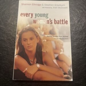 Every young woman’s battle guarding your mind, heart, and body