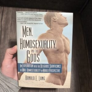 Men, Homosexuality, and the Gods: An Exploration Into the Religious Significance