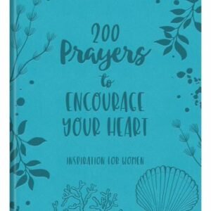 200 Prayers to Encourage Your Heart : Inspiration for Women by Linda Hang (2023,