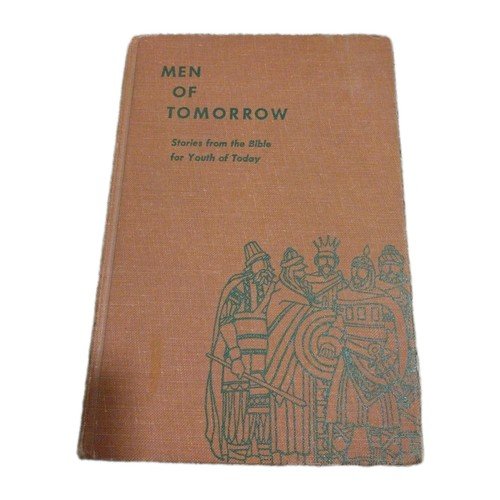 Men of Tomorrow Ewald Mand 1958 Hardcover 1st Edition Vintage Bible Stories