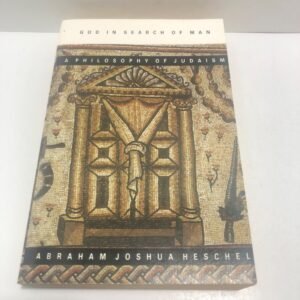 God in Search of Man : A Philosophy of Judaism, Heschel, Abraham Joshua, 9780374
