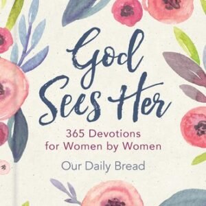 God Sees Her: 365 Devotions for Women by Women (Sequel to God Hears Her, dai...
