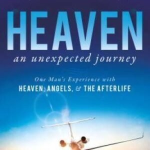 Heaven, an Unexpected Journey: One Man's Experience with Heaven, Ang - VERY GOOD