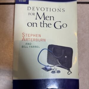 The One Year Devotions For Men On The Go By Stephen Arterburn And Bill Farrel