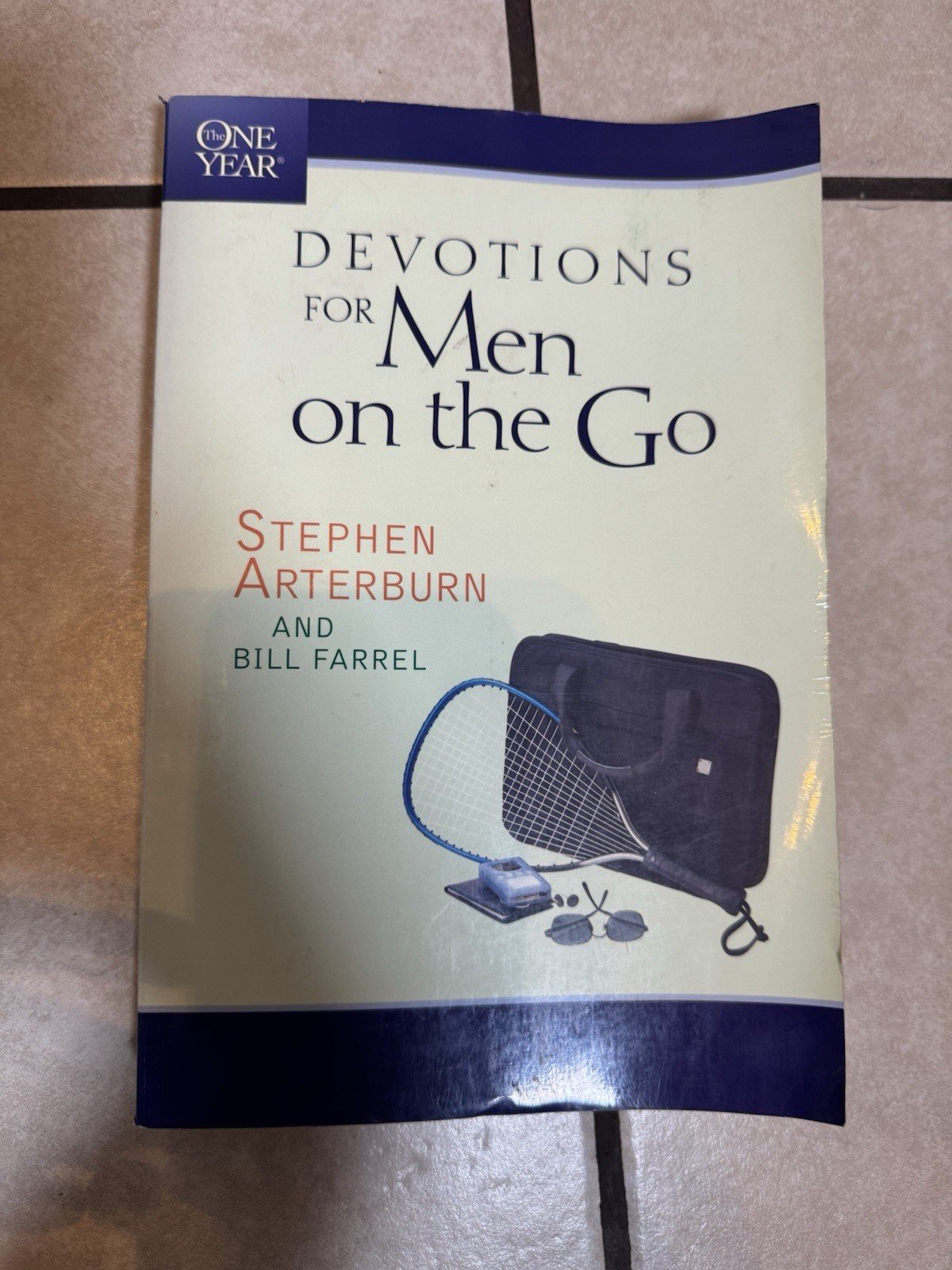 The One Year Devotions For Men On The Go By Stephen Arterburn And Bill Farrel