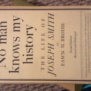No Man Knows My History : The Life of Joseph Smith