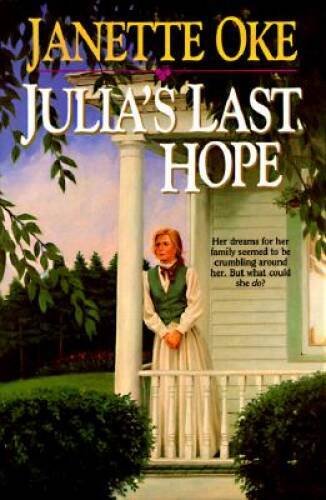 Julia's Last Hope (Women of the West Series) - Paperback By Oke, Janette - GOOD