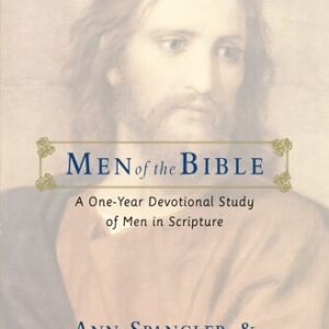 Men of the Bible: A One-Year Devotional Study of Men in Scripture