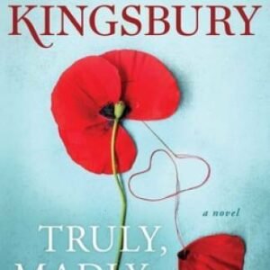 Truly, Madly, Deeply: A Novel (The Baxter Family) - Hardcover - GOOD